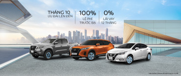 NISSAN VIỆT NAM ƯU ĐÃI LỚN CHO TOÀN BỘ KHÁCH HÀNG MUA XE TRONG THÁNG 10