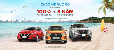 CHÀO HÈ RỰC RỠ, ƯU ĐÃI ĐẶC BIỆT TỪ NISSAN VIỆT NAM